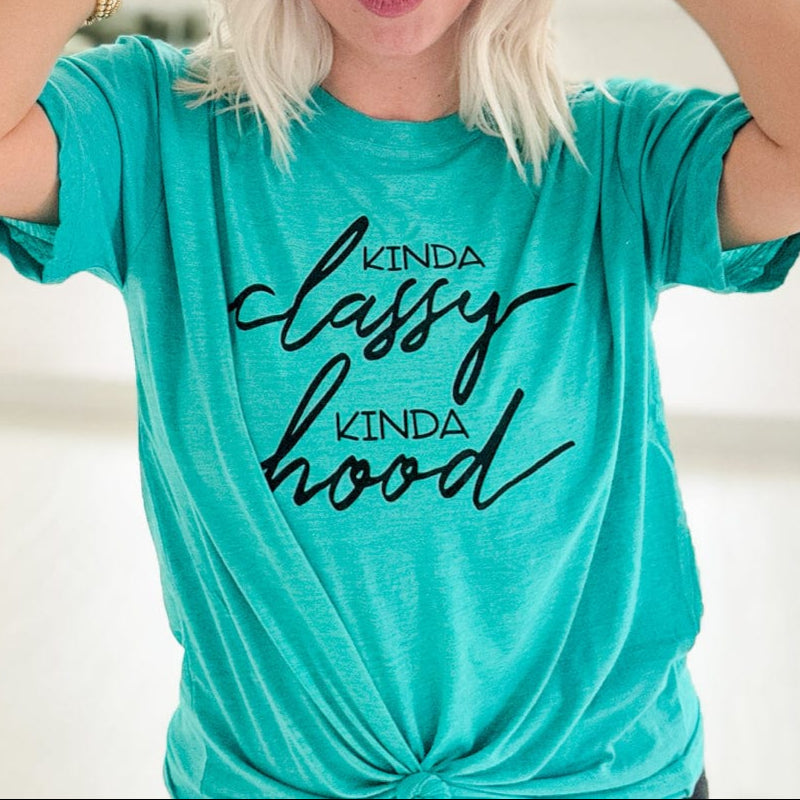 Kinda Classy Kinda Hood Graphic Tee – Envy Stylz Boutique