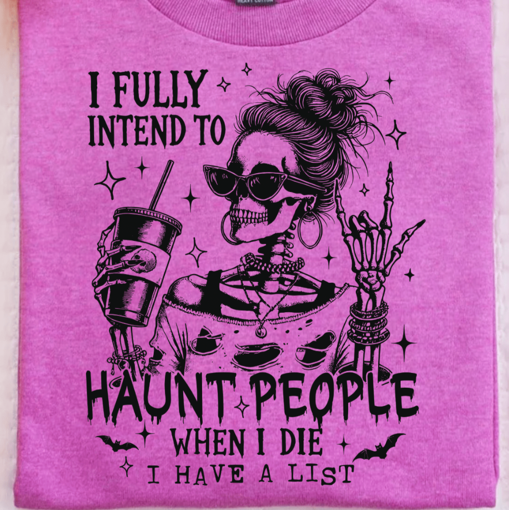 FestiviTees Women - Apparel - Shirts - T-Shirts Haunt People when I Die Graphic Tee