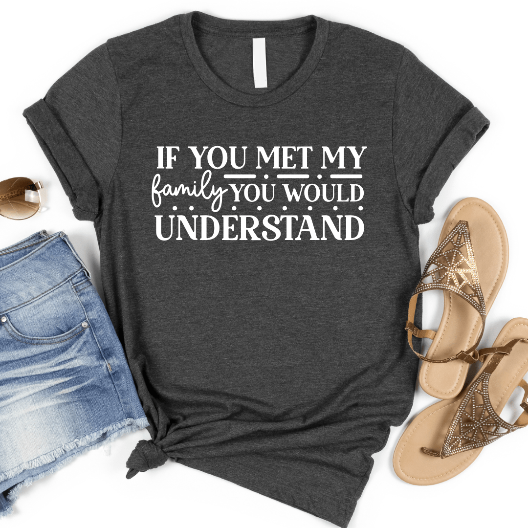 FestiviTees Women - Apparel - Shirts - T-Shirts If You Met My Family Graphic Tee