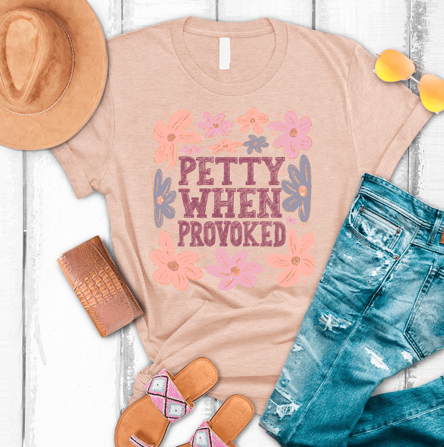 FestiviTees Women - Apparel - Shirts - T-Shirts Petty When Provoked Graphic Tee