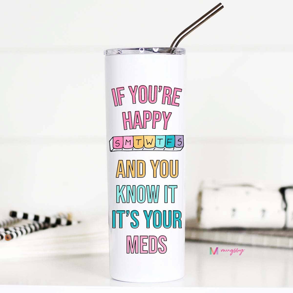 Mugsby Coolie - Can - Drink Happy and you Know It 20oz Stainless Steel Tall Travel Cup
