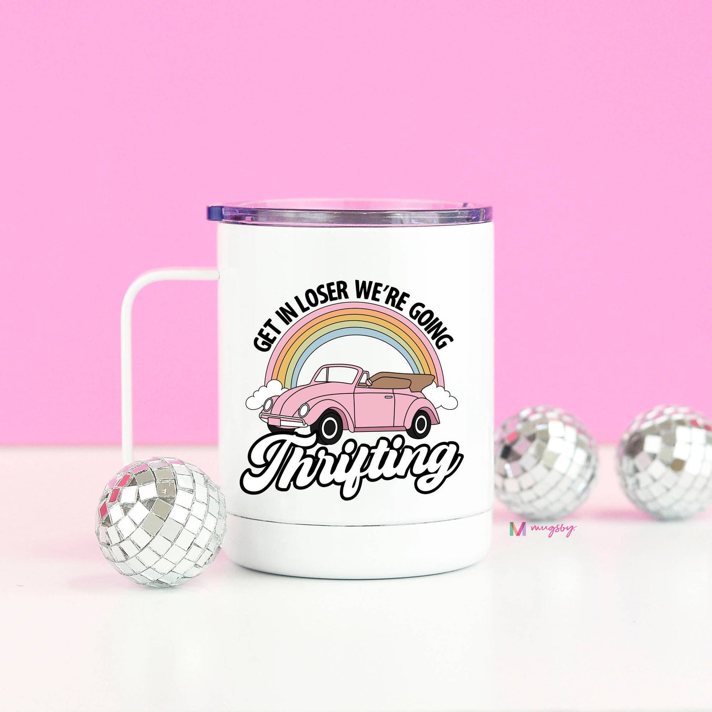 Mugsby Funny Thrifting Travel Cup, Funny Tumbler, Get in losers