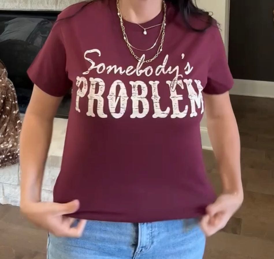 Envy Stylz Boutique Women - Apparel - Shirts - T-Shirts Somebody's Problem Graphic Tee