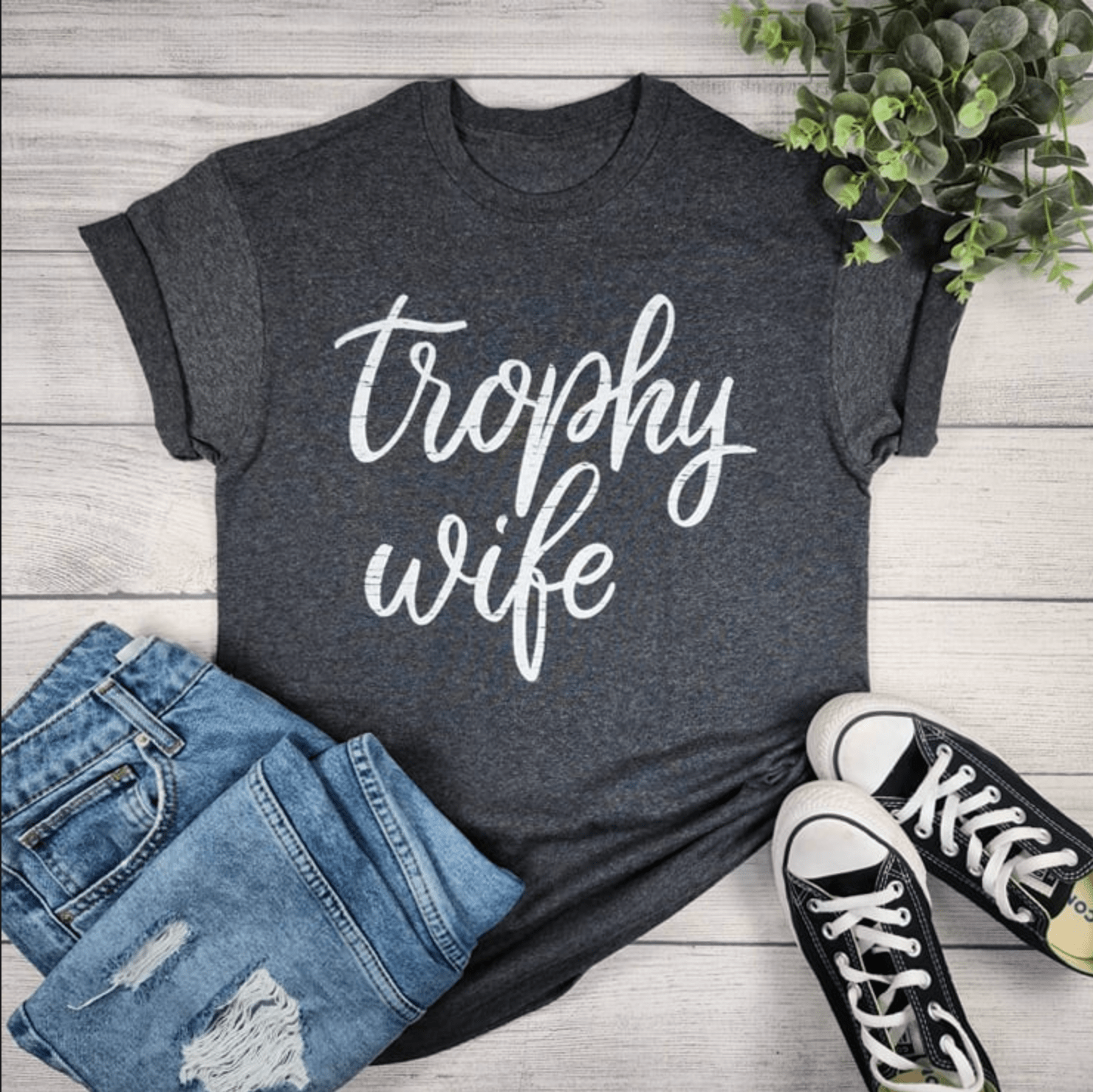 Trophy Wife T-Shirt Trophy Wife T-Shirt