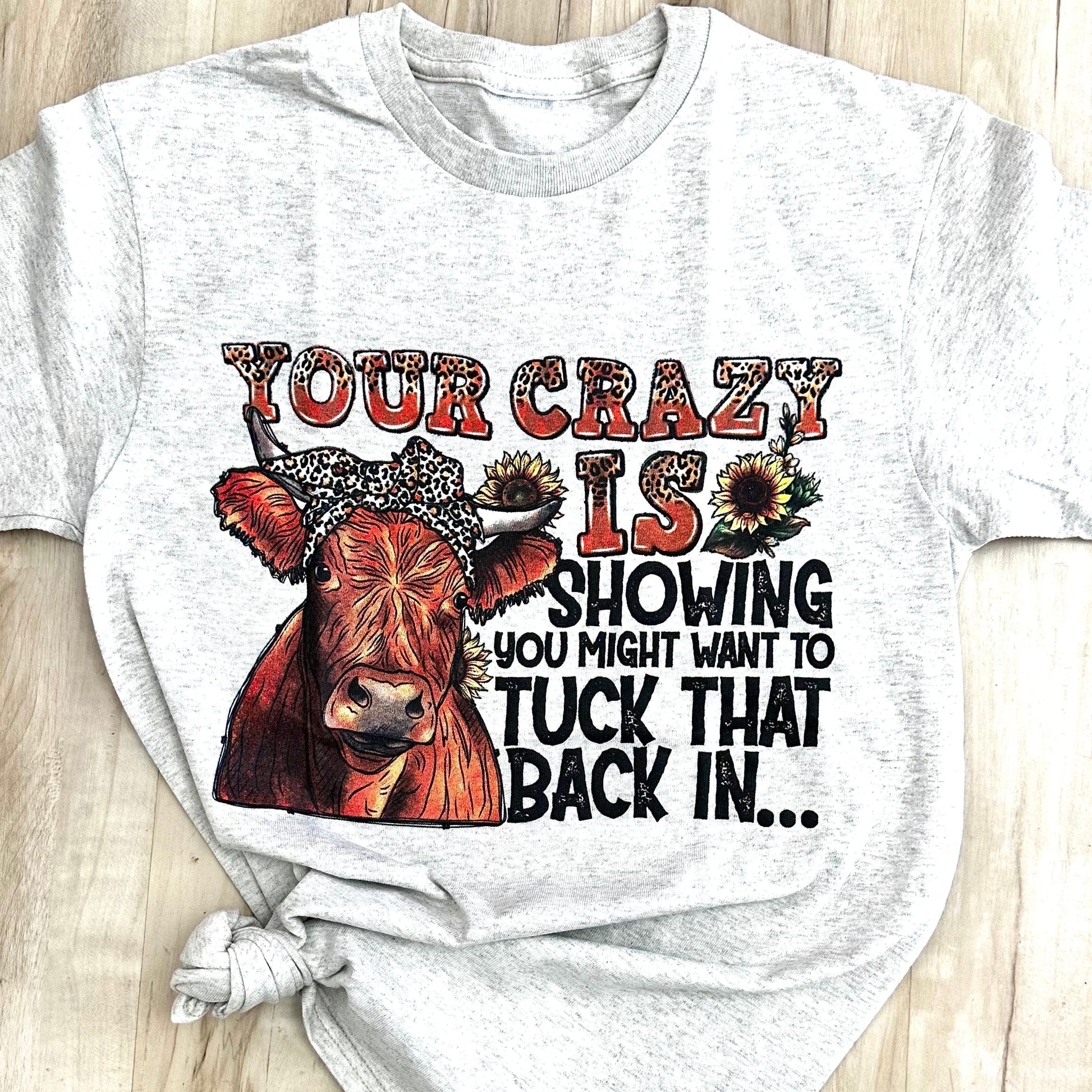 Envy Stylz Boutique Women - Apparel - Shirts - T-Shirts Your Crazy Is Showing Graphic Tee
