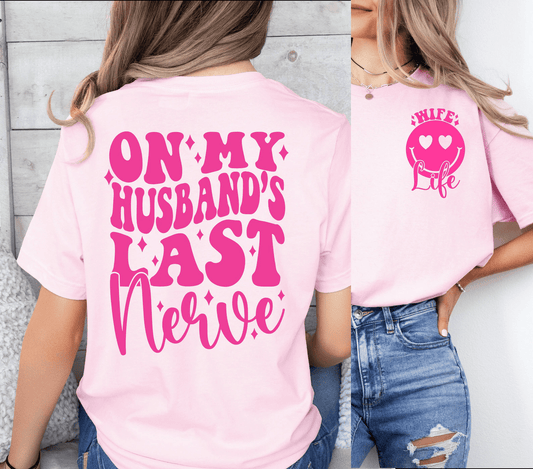Envy Stylz Wholesale Women - Apparel - Shirts - T-Shirts Husband's Last Nerve Graphic Tee