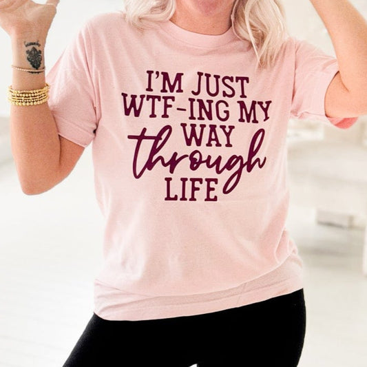 Envy Stylz Wholesale Women - Apparel - Shirts - T-Shirts I'm Just WTF-ing My Way Through Life Graphic Tee