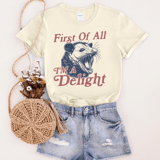 FestiviTees Women - Apparel - Shirts - T-Shirts First Of All, I’m A Delight Opossum Graphic Tee