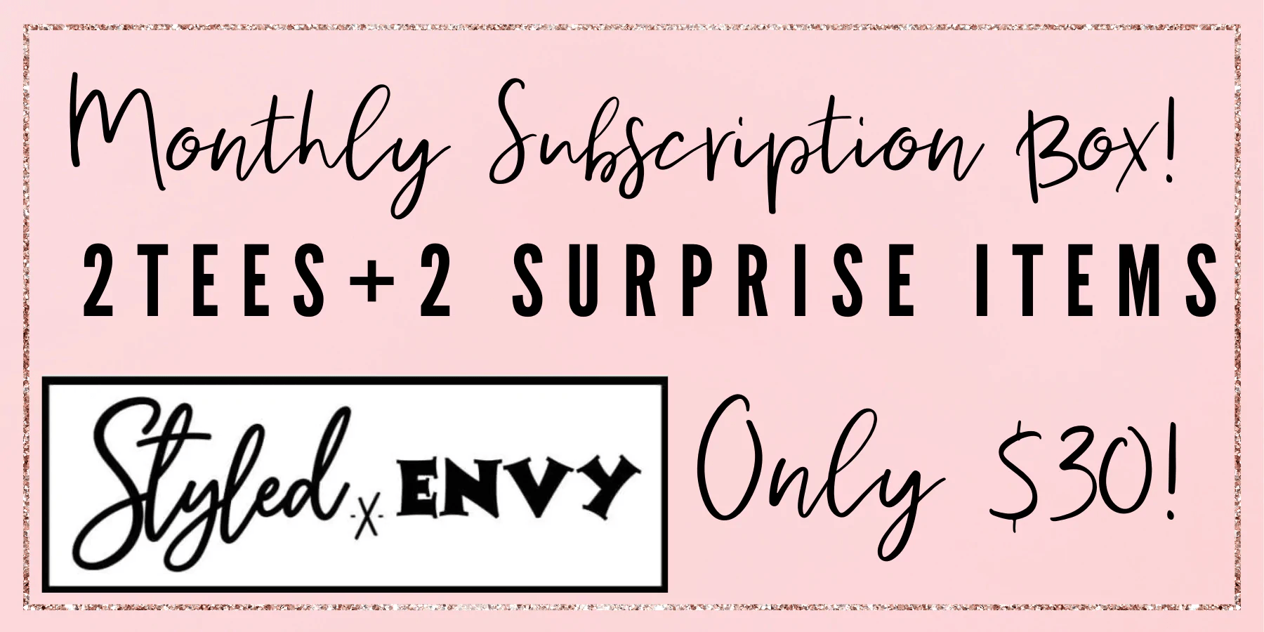 Our monthly subscription box contains two t-shirts and 2 surprise items for thirty dollars