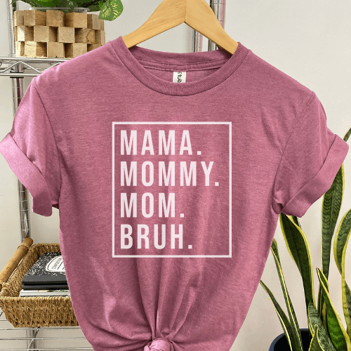 Envy Stylz Boutique Women - Apparel - Shirts - T-Shirts Mom. Mama. Mommy. Bruh. Soft Graphic Tee